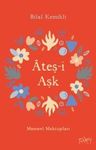Ateş-i Aşk &amp; Mesnevi Mektupları