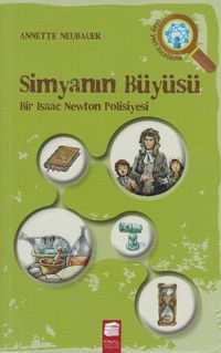 Simyanın Büyüsü & Bir Isaac Newton Polisiyesi