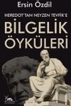 Heredot'tan Neyzen Tevfik'e Bilgelik &Ouml;yk&uuml;leri