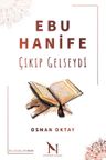 Ebu Hanife Çıkıp Gelseydi