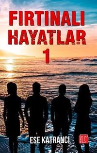 Fırtınalı Hayatlar 1