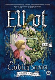 Elliot ve Goblin Savaşı (1. Kitap) - Jennifer Nielsen