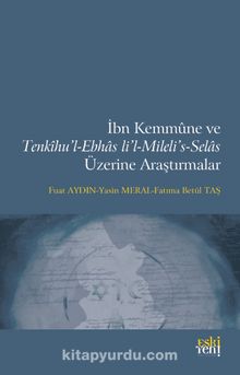 İbn Kemmûne ve  Tenkîhu’l-Ebhas li’l-Mileli’s-Selas  Üzerine Araştırmalar - Prof. Dr. Fuat Aydın
