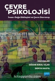 Çevre Psikolojisi & İnsan-Doğa Etkileşimi ve Çevre Davranışı - Kolektif