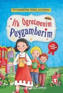 İlk Öğretmenim Peygamberim - Nur Kutlu