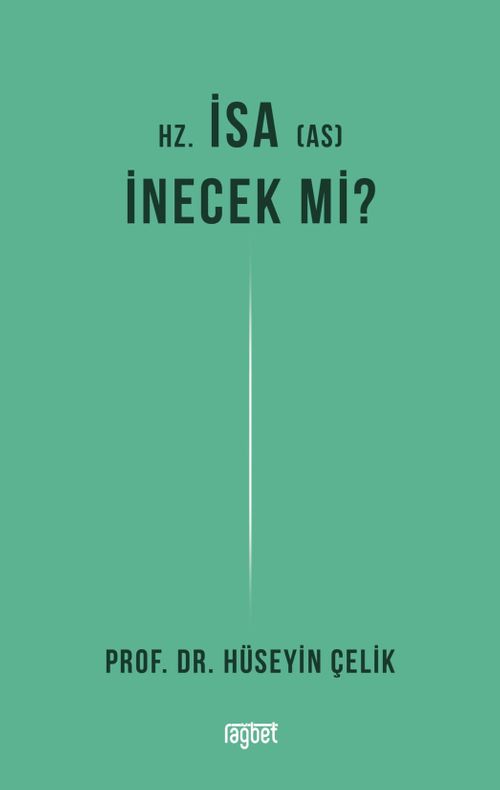 Hz. İsa İnecek Mi?