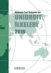 Uluslararası Ticari Sözleşmeler İçin Unidroit İlkeleri 2016