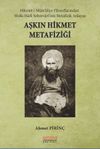 Aşkın Hikmet Metafiziği & Hikmet-i M&uuml;te&lsquo;aliye Filozoflarından Molla Hadi Sebzevar&icirc;'nin Metafizik Anlayışı