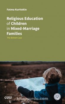 Religious Education of Children in Mixed-Marriage Families & The British Case
