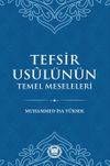 Tefsir Usul&uuml;n&uuml;n Temel Meseleleri