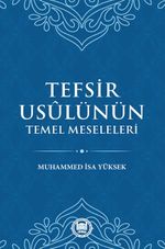 Tefsir Usulünün Temel Meseleleri
