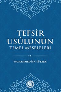 Tefsir Usulünün Temel Meseleleri