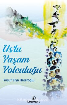 Us’lu Yaşam Yolculuğu - Öğr. Gör. Yusuf Ziya Halefoğlu