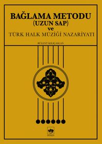 Bağlama Metodu Uzun Sap ve Türk Halk Müziği Nazariyatı