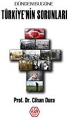 D&uuml;nden Bug&uuml;ne T&uuml;rkiye'nin Sorunları