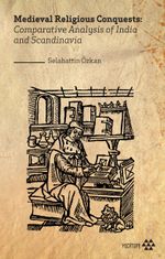 Medieval Religious Conquests:  Comparative Analysis of India and Scandinavia