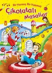 Çikolatalı Masallar - Bilinmeyen Yazar