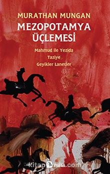 Mezopotamya Üçlemesi - Murathan Mungan