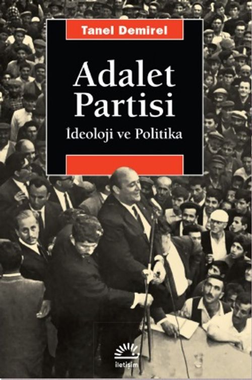 Adalet Partisi İdeoloji ve Politika