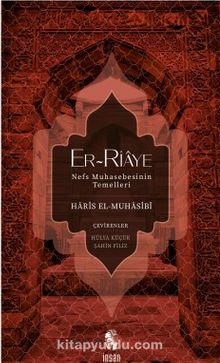 Er-Riaye/Nefs Muhasebesinin Temelleri - Haris el-Muhasibi