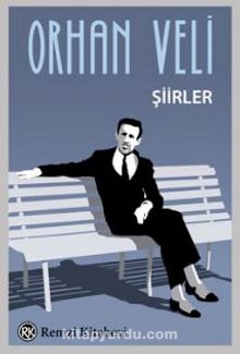 Orhan Veli Şiirler - Orhan Veli Kanık
