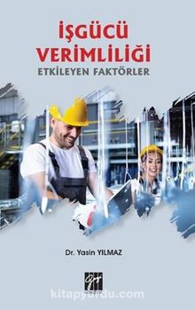 İşgücü Verimliliği Etkileyen Faktörler - Dr. Yasin Yılmaz