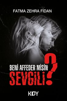 Beni Affeder misin Sevgili?