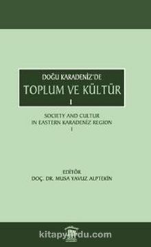 Doğu Karadeniz’de Toplum Ve Kültür 1 - Doç. Dr. Musa Yavuz Alptekin
