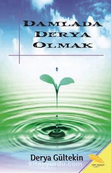 Damlada Derya Olmak - Derya Gültekin