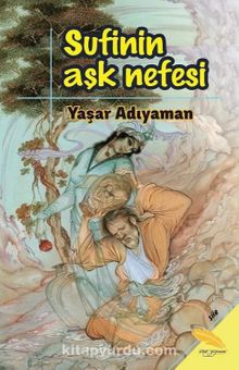 Sufinin Aşk Nefesi - Yaşar Adıyaman