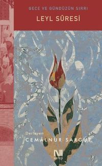 Leyl Suresi / Gece ve Gündüzün Sırrı