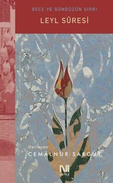 Leyl Suresi / Gece ve Gündüzün Sırrı