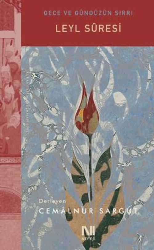 Leyl Suresi / Gece ve Gündüzün Sırrı