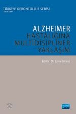 Alzheimer Hastalığına Multidisipliner Yaklaşım