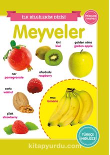 Meyveler / İlk Bilgilerim Dizisi - Bilinmeyen Yazar