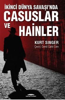 İkinci Dünya Savaşı'nda Casuslar Ve Hainler