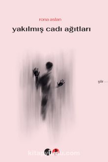 Yakılmış Cadı Ağıtları - Rona Aslan
