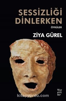 Sessizliği Dinlerken - Ziya Gürel