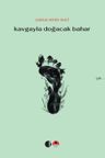 Kavgayla Doğacak Bahar