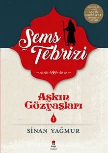 Aşkın Gözyaşları 1 / Şems Tebrizi - Sinan Yağmur