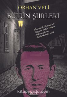 Bütün Şiirleri & Orhan Veli - Orhan Veli Kanık