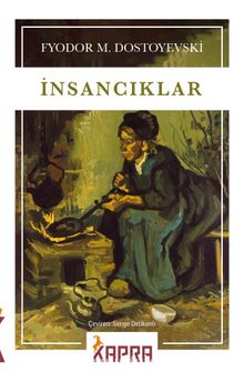 İnsancıklar - Fyodor Mihailoviç Dostoyevski