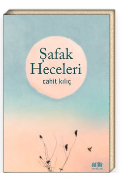 Cahit Kılıç’ın yeni kitabı yayınlandı