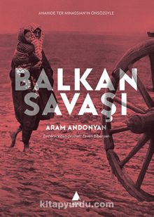 Balkan Savaşı - Aram Andonyan