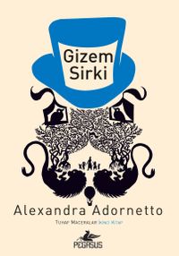Gizem Sirki / Tuhaf Maceralar 2. Kitap