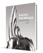 Kazım Karakaya: Heykel İçin Yaşamak / Living For Sculpture
