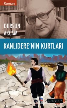 Kanlıdere’nin Kurtları - Dursun Akçam