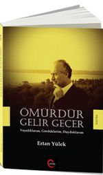 Ömürdür Gelir Geçer