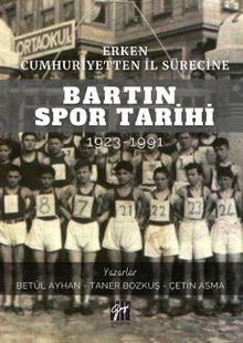 Erken Cumhuriyetten İl Sürecine Bartın Spor Tarihi 1923-1991