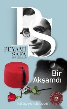 Bir Akşamdı - Peyami Safa